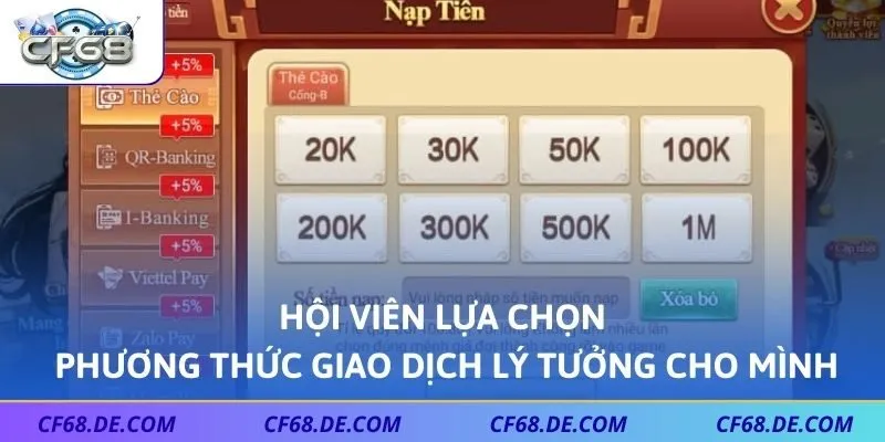 Hội viên lựa chọn phương thức giao dịch lý tưởng cho mình